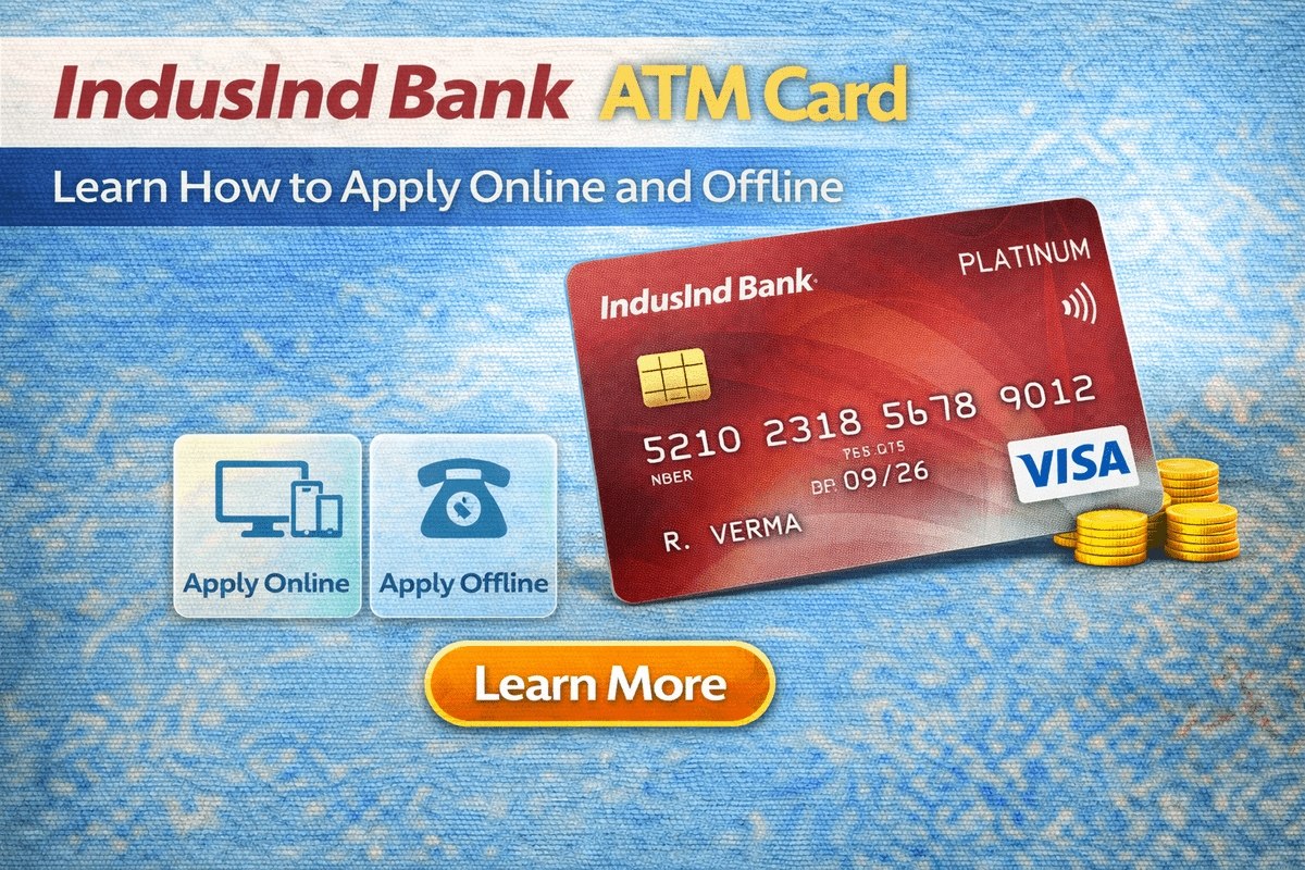 IndusInd Bank ATM Card: Learn how to apply online and offline IndusInd Bank ATM Card