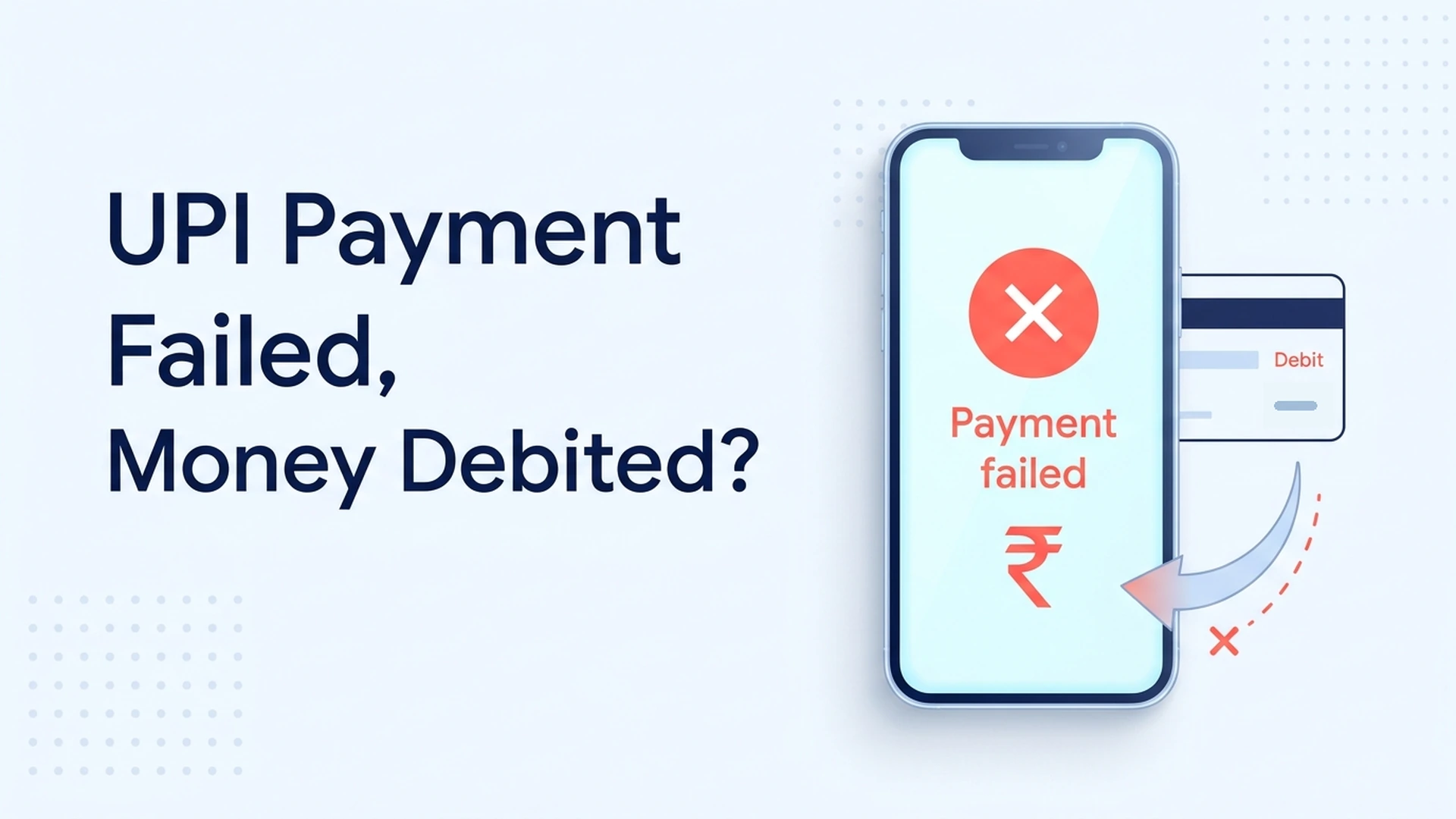 UPI Payment Failed But Money Debited? Real Fix upi-payment-failed-money-debited